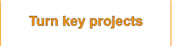 Turn key projects